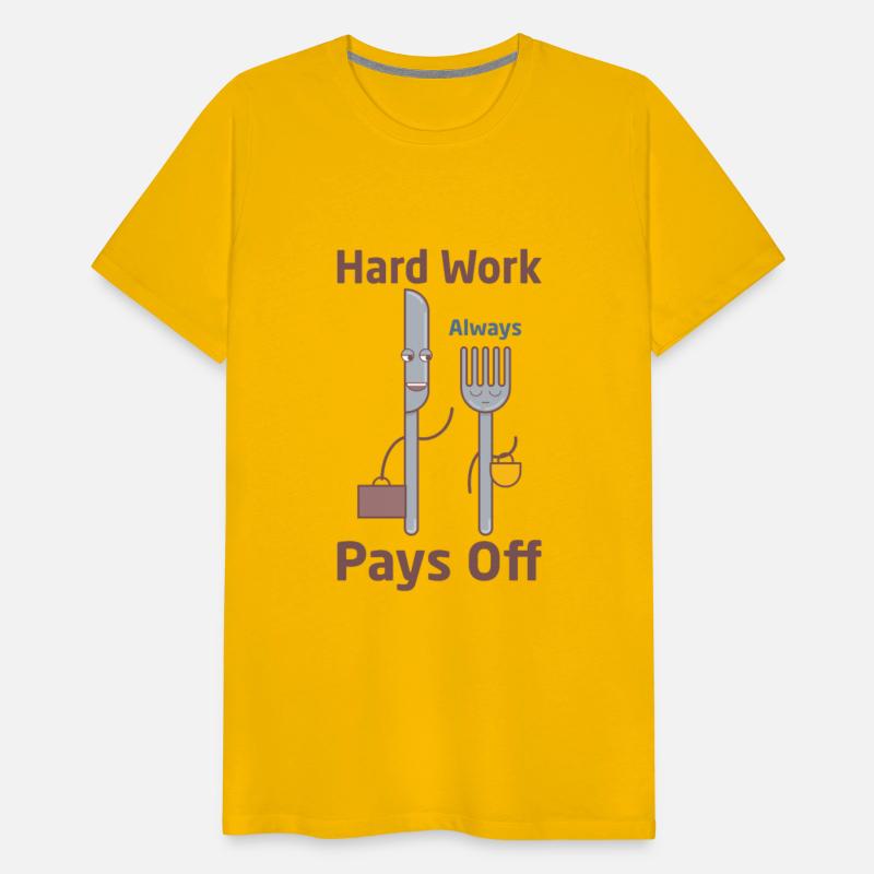Hard work always pays off, funny fork and knife il