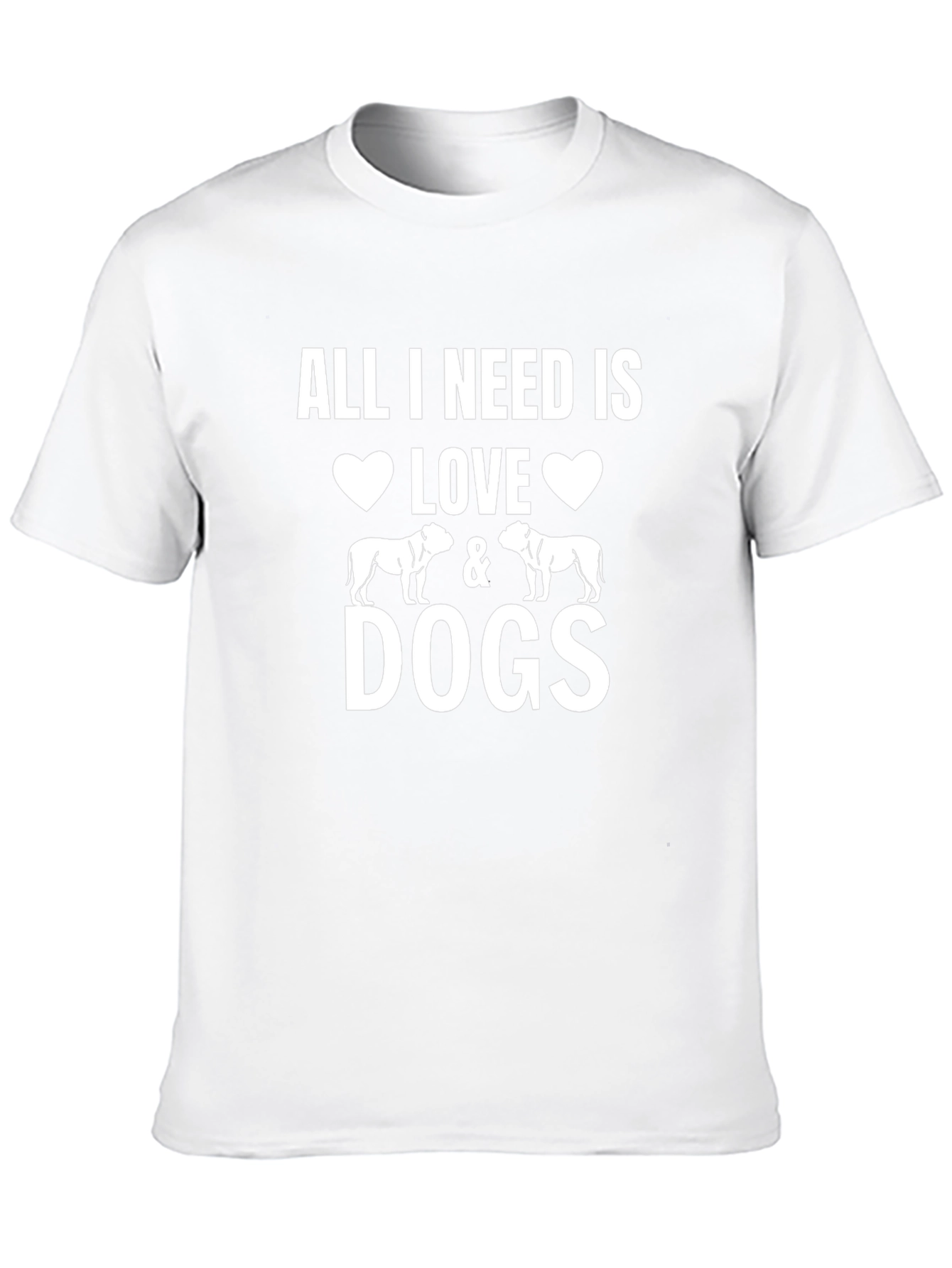 All I Need is Love & Dogs T-Shirt