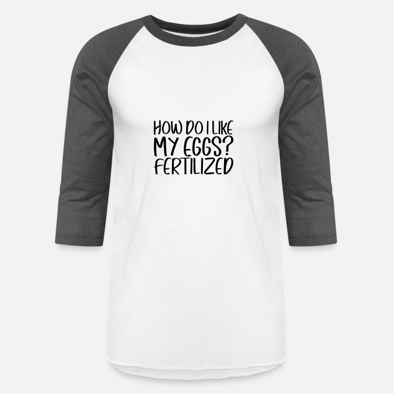 How Do I Like My Eggs, Fertilized 4