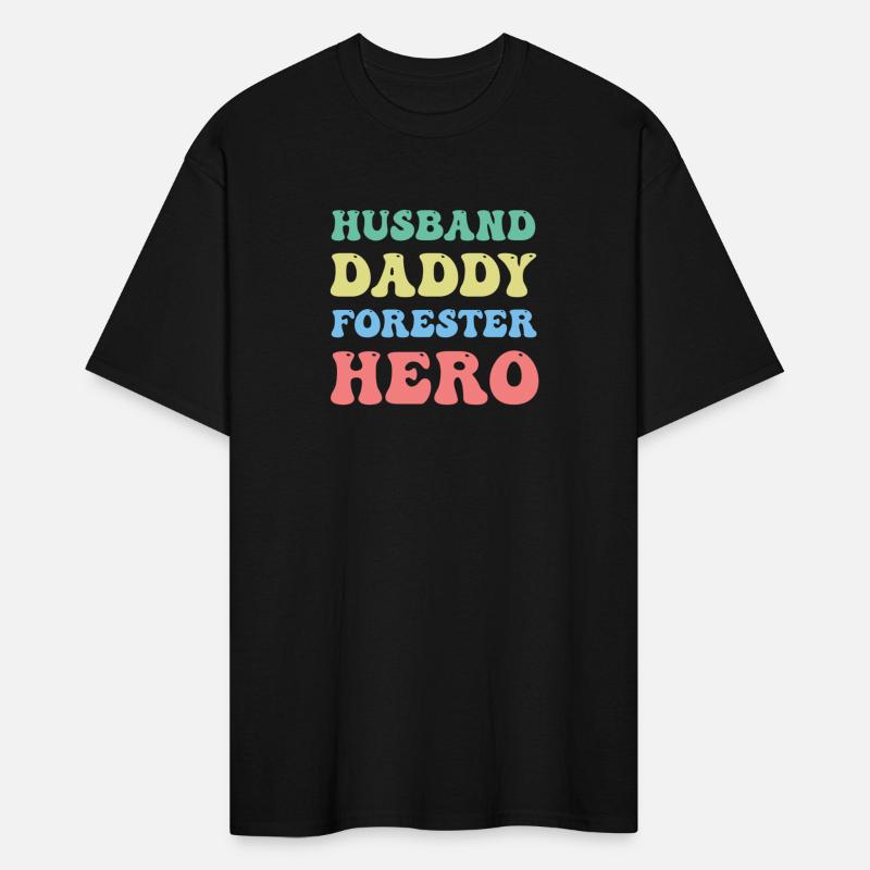 Husband Daddy Forester Hero Arborist Lumberjack