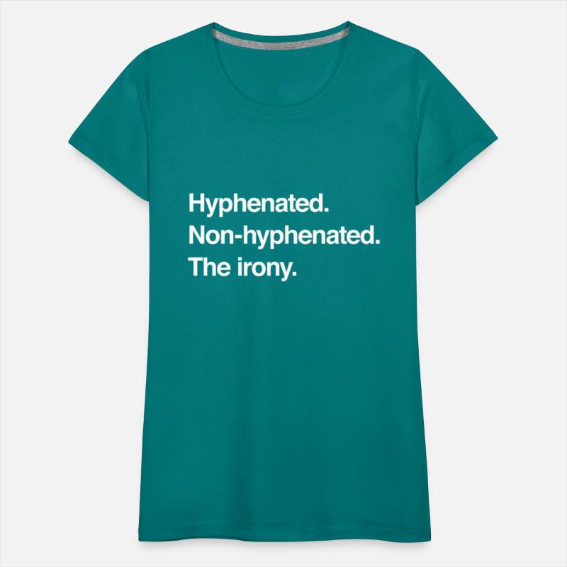 Hyphenated Non-Hyphenated The Irony Puns Gags