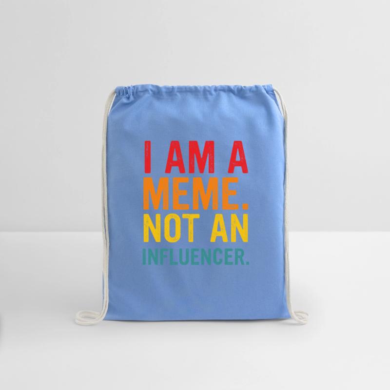 I Am A Meme. Not An Influencer.