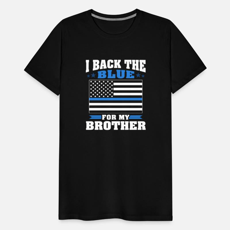 I Back The Blue For My Brother Proud Police Sister