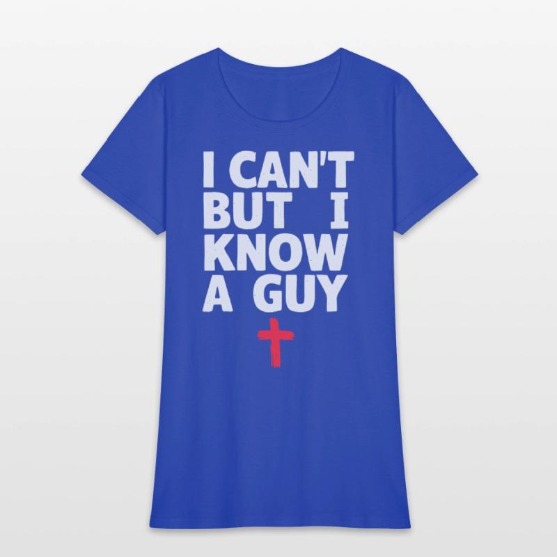 I Can't But I Know A Guy Jesus Cross