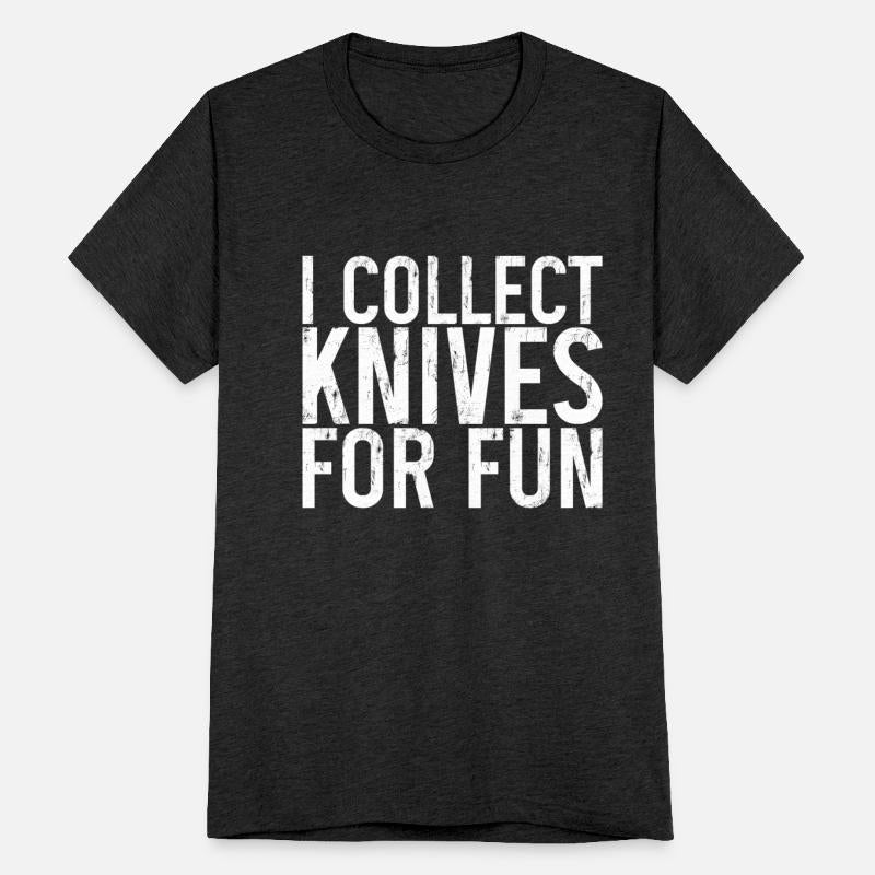 I Collect Knives For Fun 3