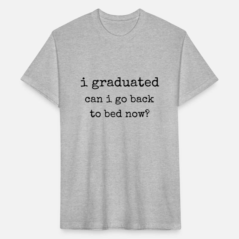 I Graduated Can I Go Back To Bed Now