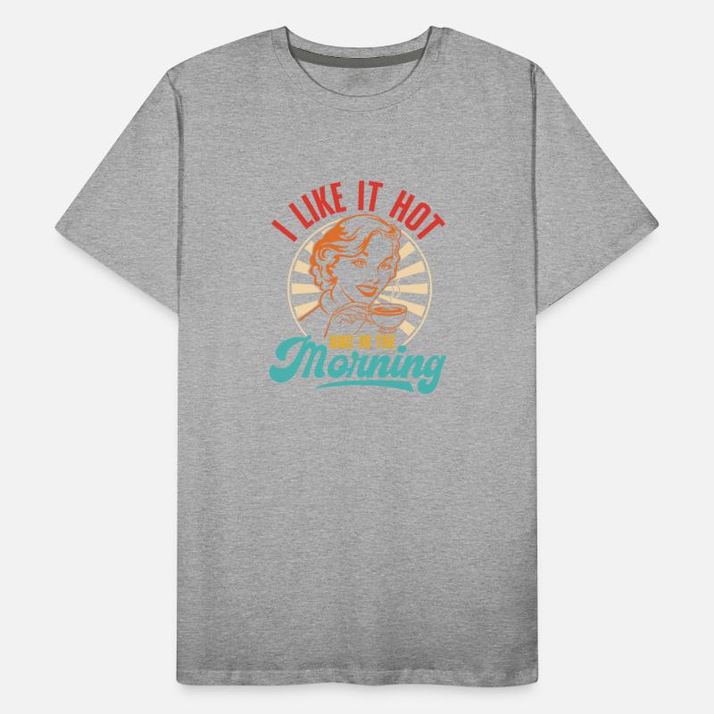 I Like It Hot And In The Morning