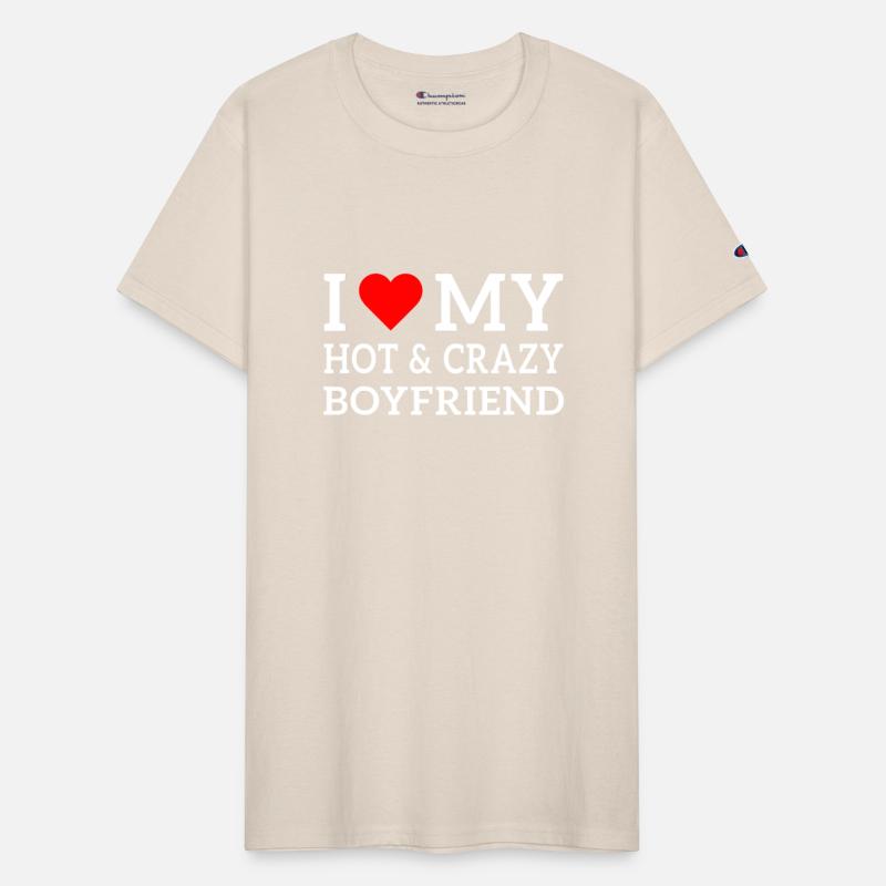 I Love My Hot and Crazy Boyfriend with Heart