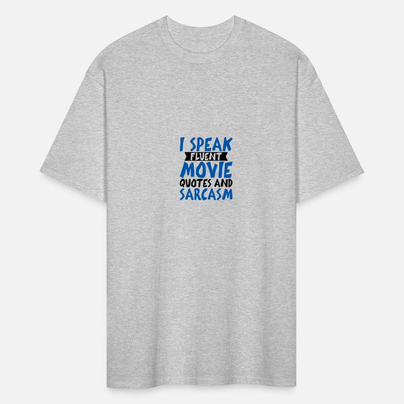 I Speak Fluent Movie Quotes And Sarcasm 4