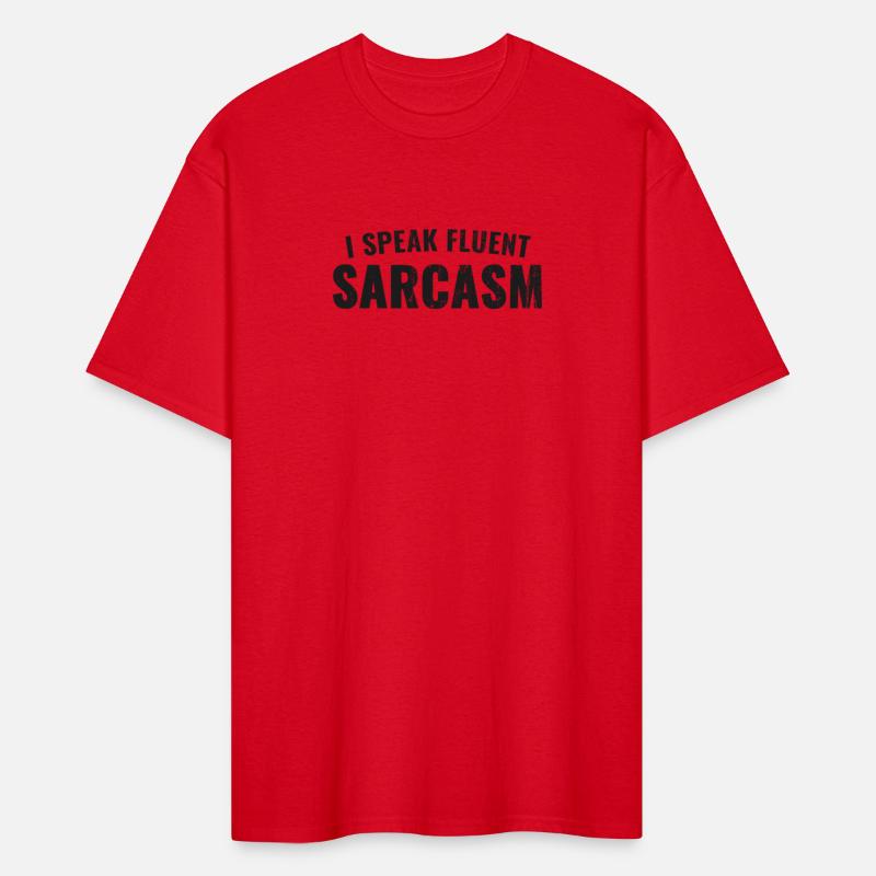 I Speak Fluent Sarcasm