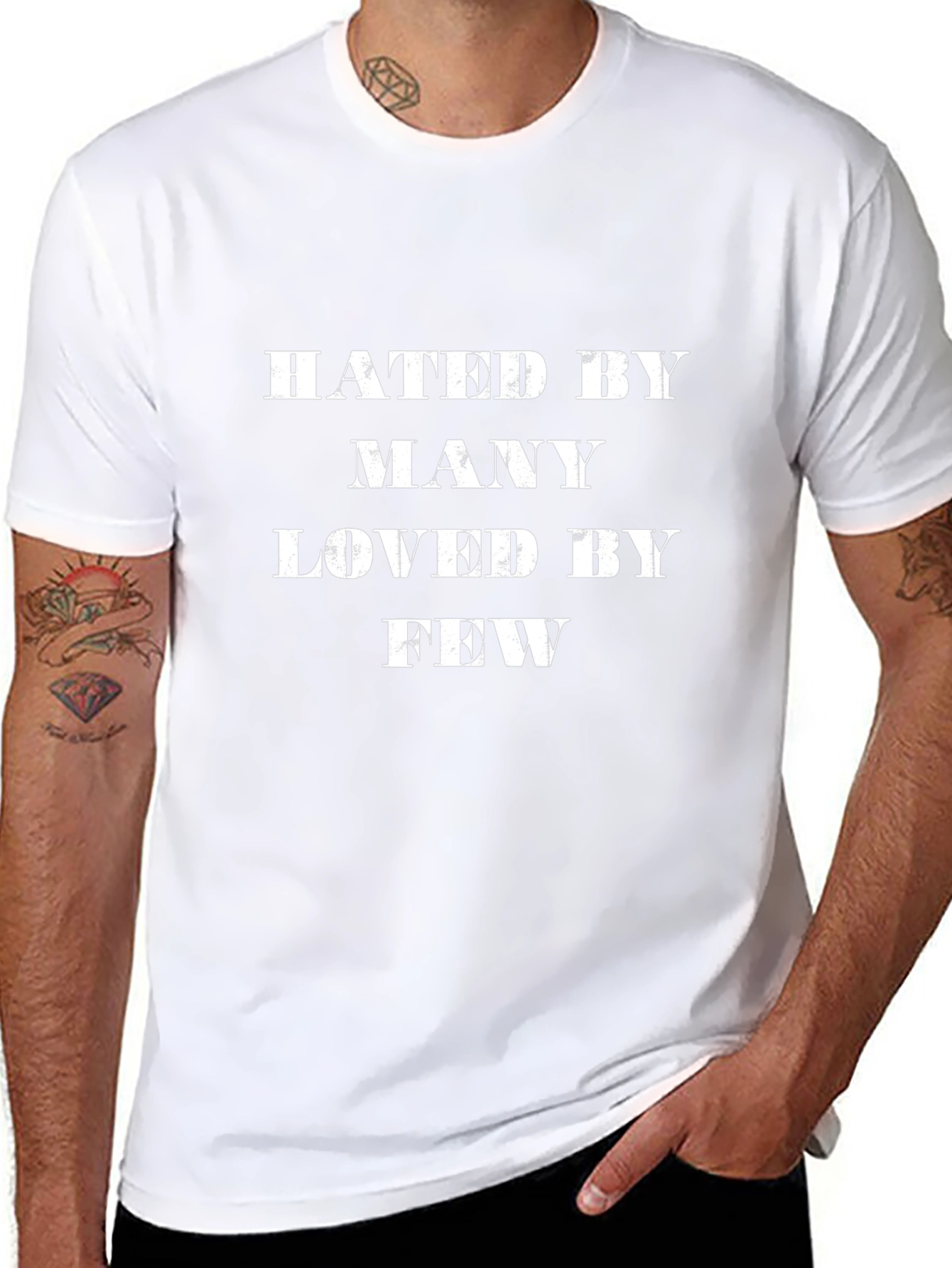 Hated by Many Loved by Few - Graphic T-Shirt