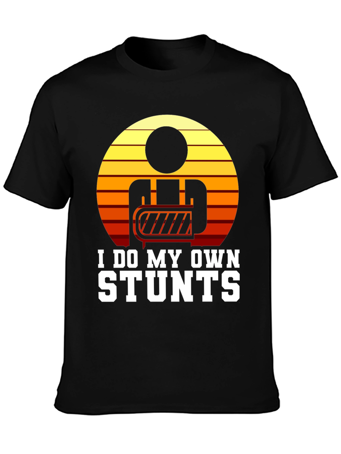 I Do My Own Stunts Graphic T-Shirt