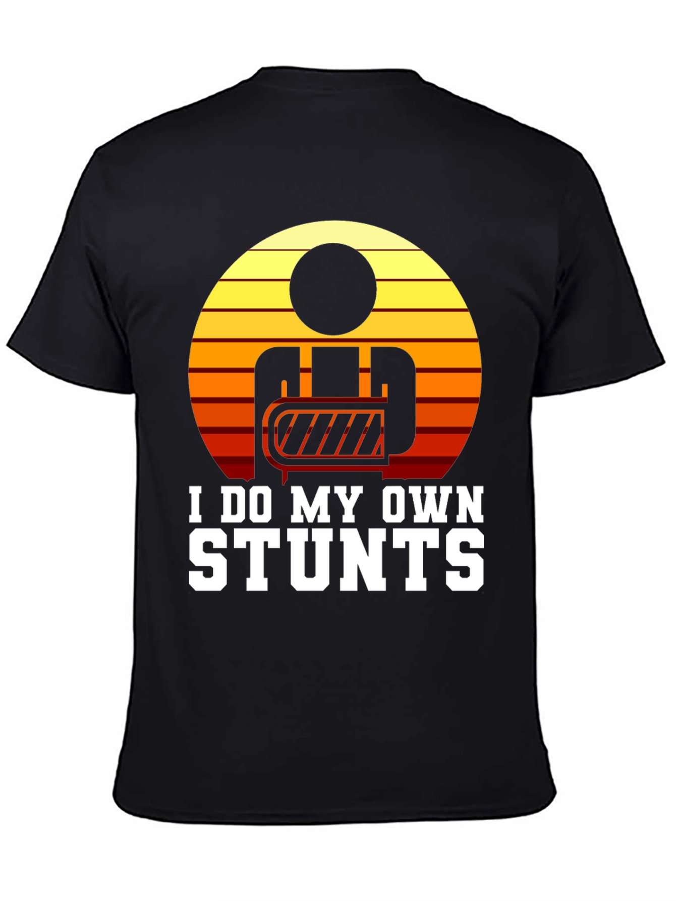 I Do My Own Stunts Graphic T-Shirt