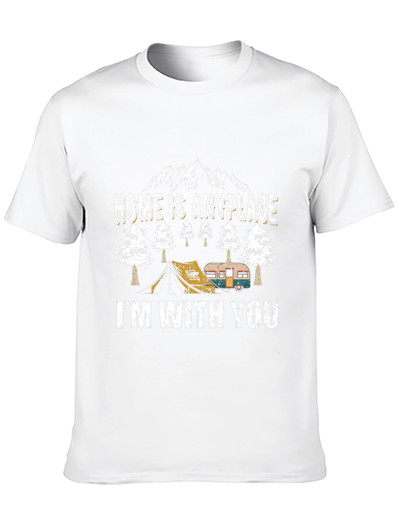Home is Anyplace Camping T-Shirt