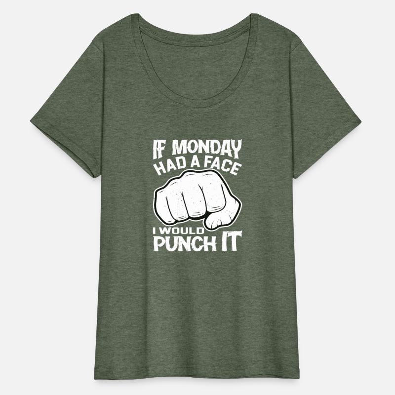 If Monday Had A Face, I Would Punch It 2