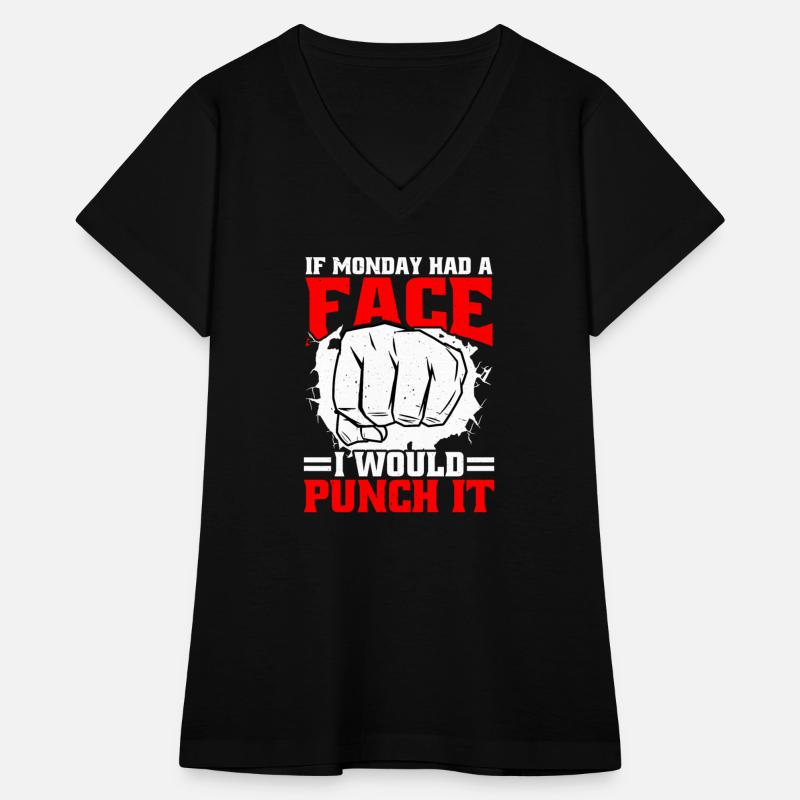 If Monday Had A Face, I Would Punch It