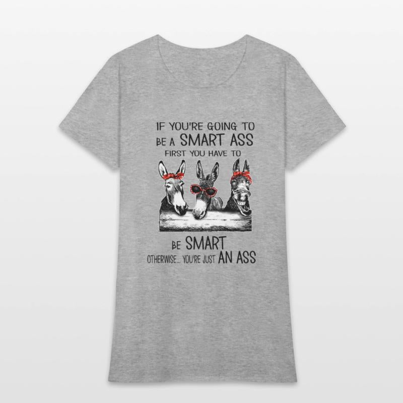 if you are going to be a smart ass first you have