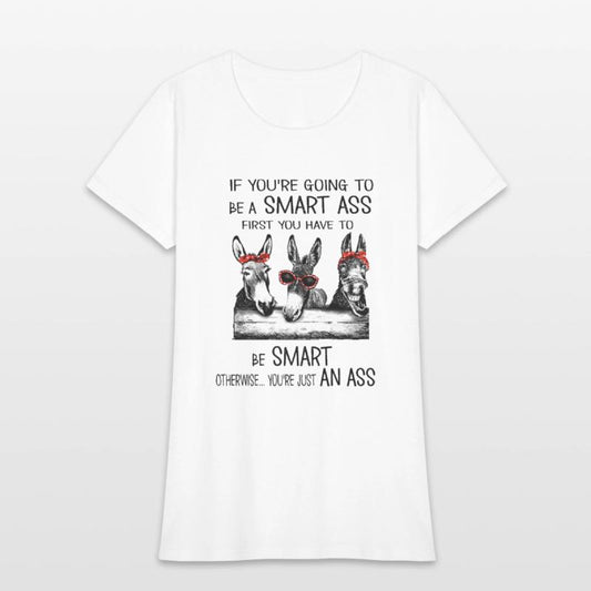 if you are going to be a smart ass first you have