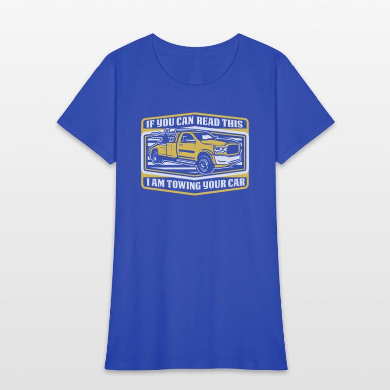 If You Can Read This I'm Towing Your Car Driver