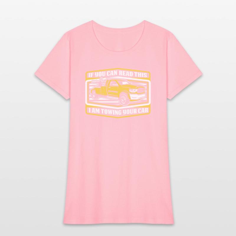 If You Can Read This I'm Towing Your Car Driver