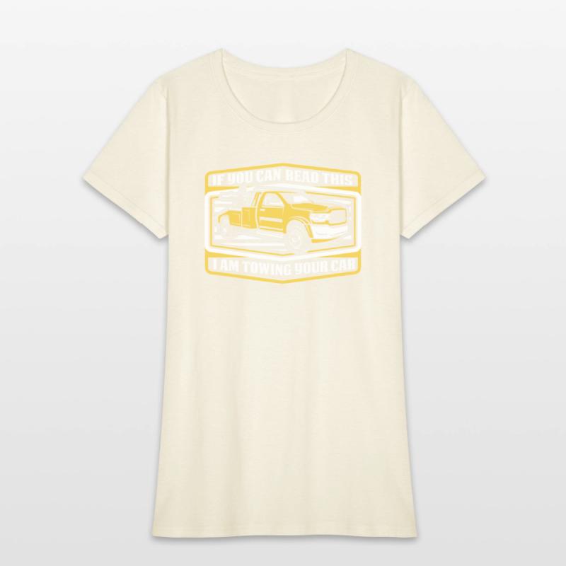 If You Can Read This I'm Towing Your Car Driver