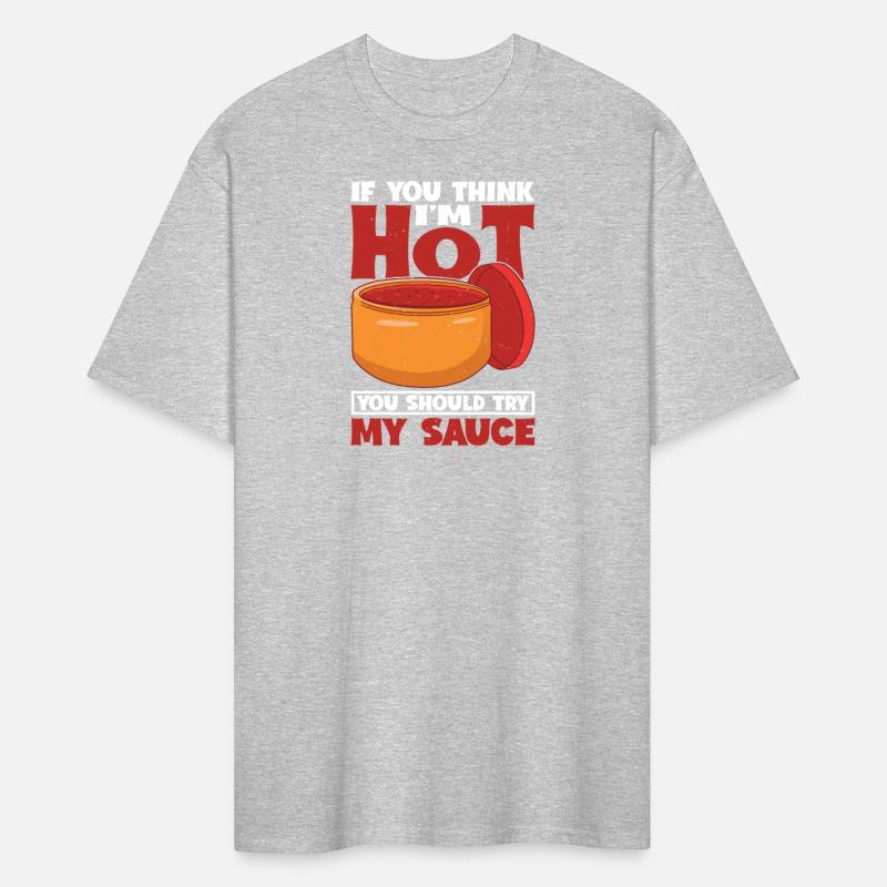 If You Think I'm Hot, You Should Try My Sauce 2