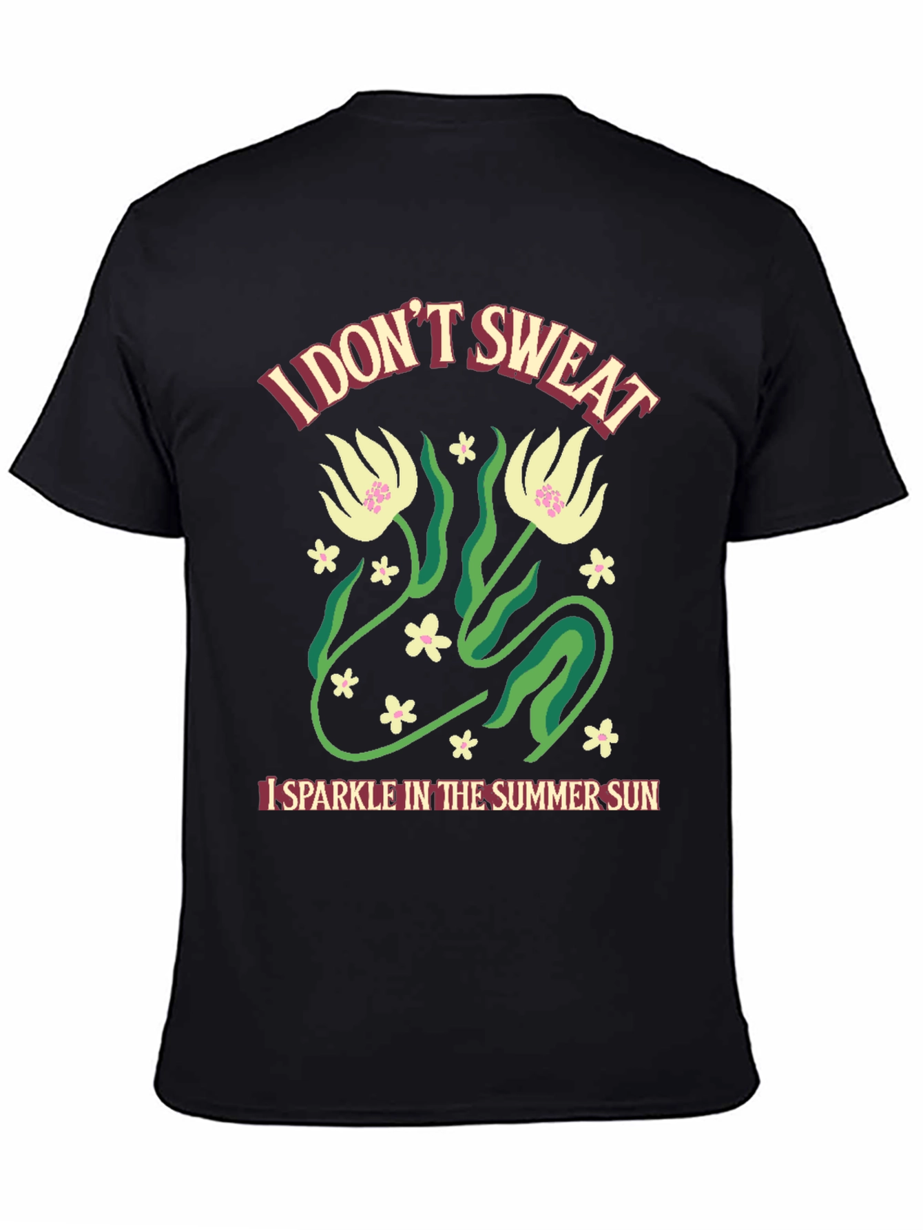 I Dont Sweat Summer Fun T-Shirt