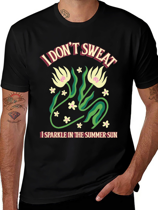 I Dont Sweat Summer Fun T-Shirt