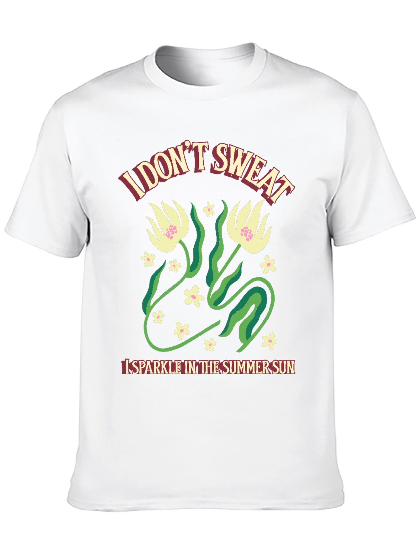 I Dont Sweat Summer Fun T-Shirt