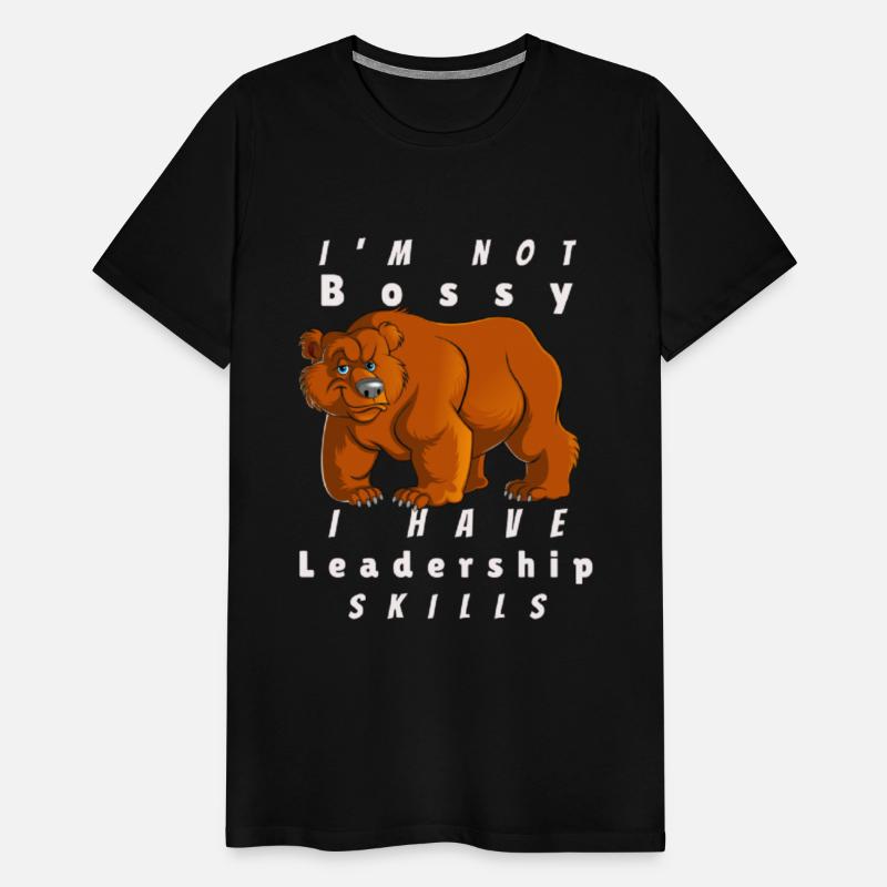 I'm not bossy I have leadership skills