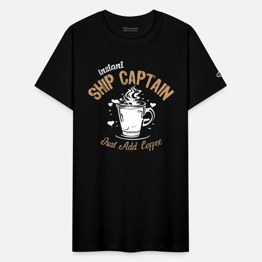 Instant Ship Captain Just Add Coffee