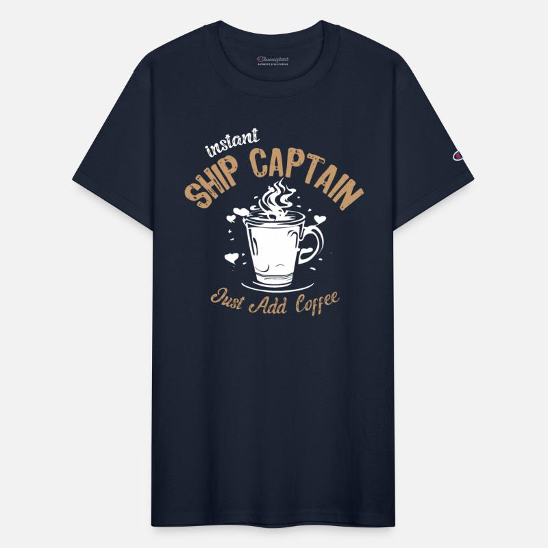 Instant Ship Captain Just Add Coffee