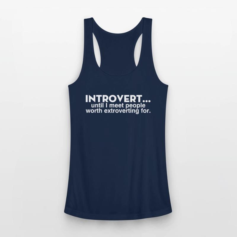 Introvert Until I Meet People Worth Extroverting