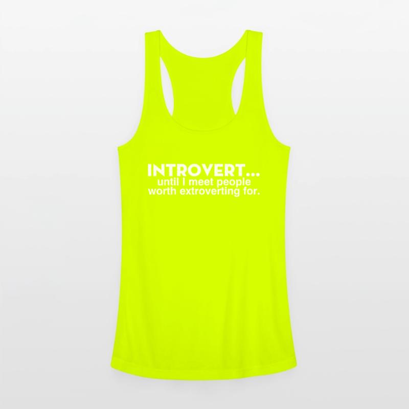 Introvert Until I Meet People Worth Extroverting