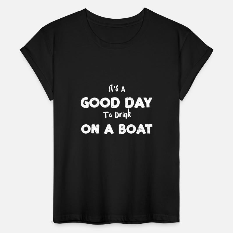It's A Good Day To Drink On A Boat