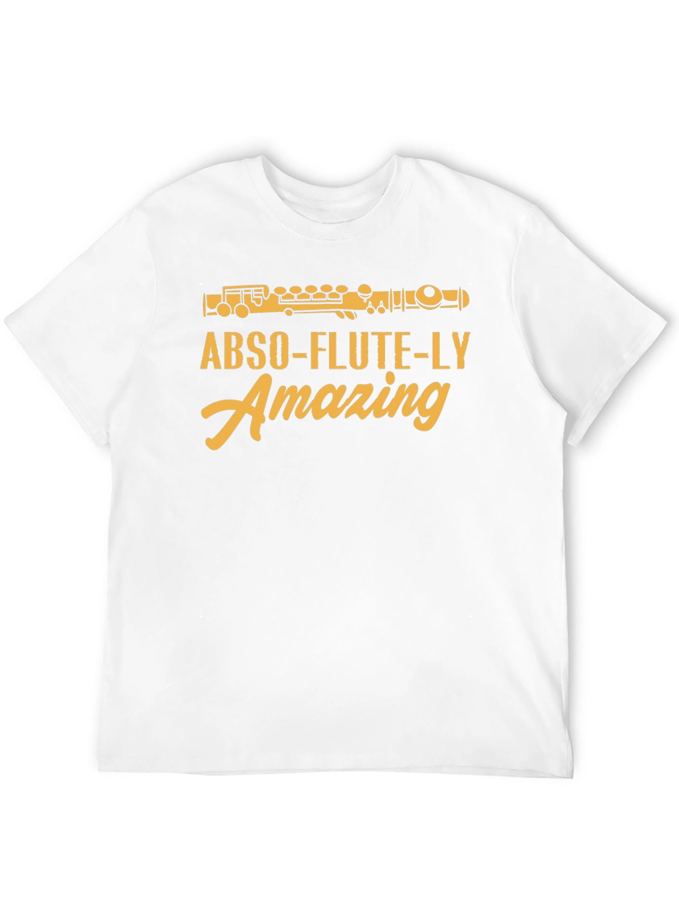 Abso-flute-ly Amazing T-Shirt - Musician Humor Tee