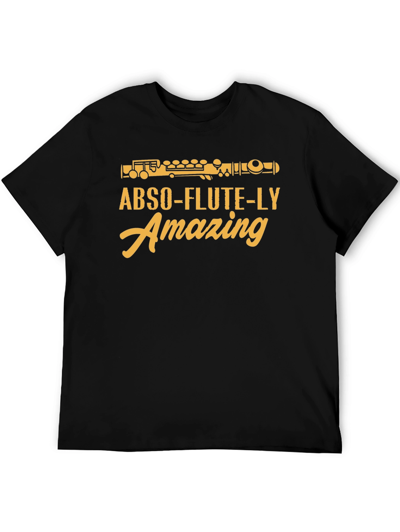 Abso-flute-ly Amazing T-Shirt - Musician Humor Tee