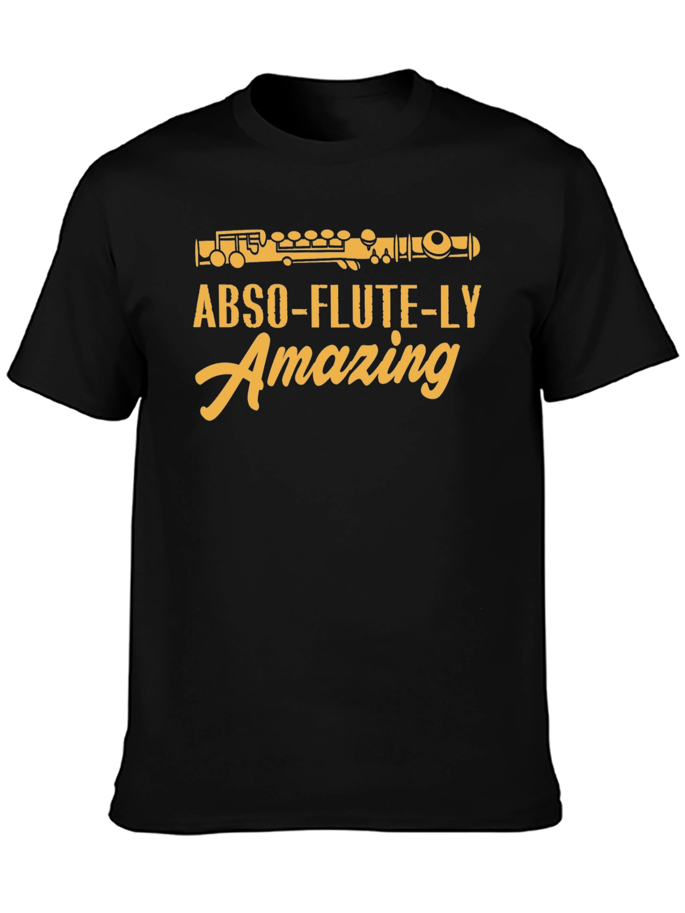 Abso-flute-ly Amazing T-Shirt - Musician Humor Tee