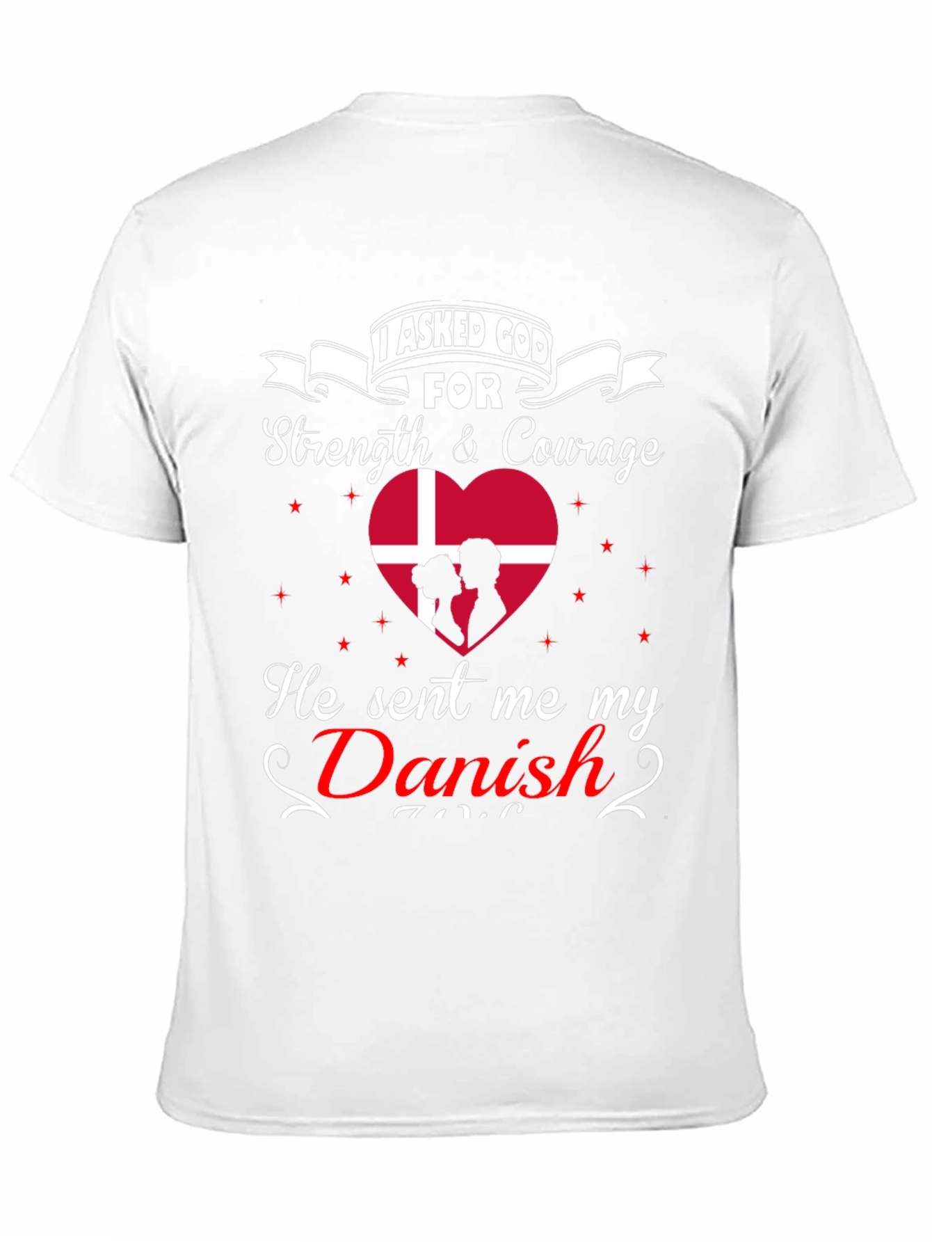 I Asked God For A Danish T-Shirt