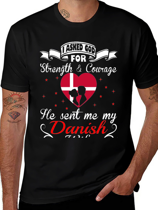 I Asked God For A Danish T-Shirt