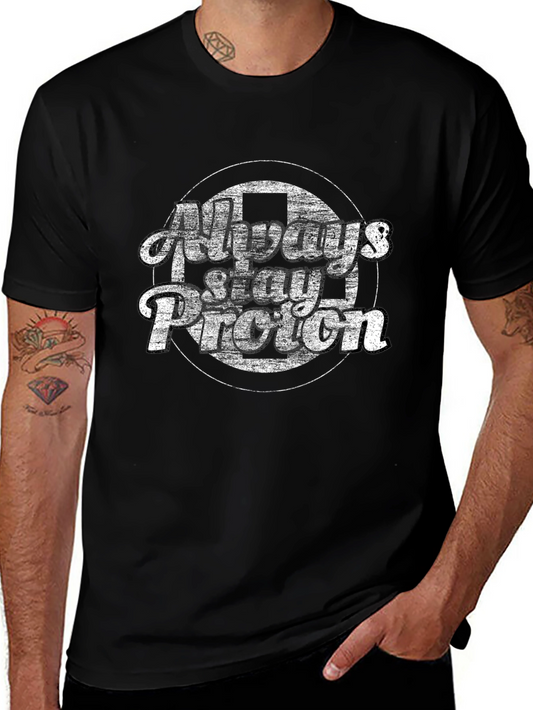 Always Stay Proton Black T-Shirt