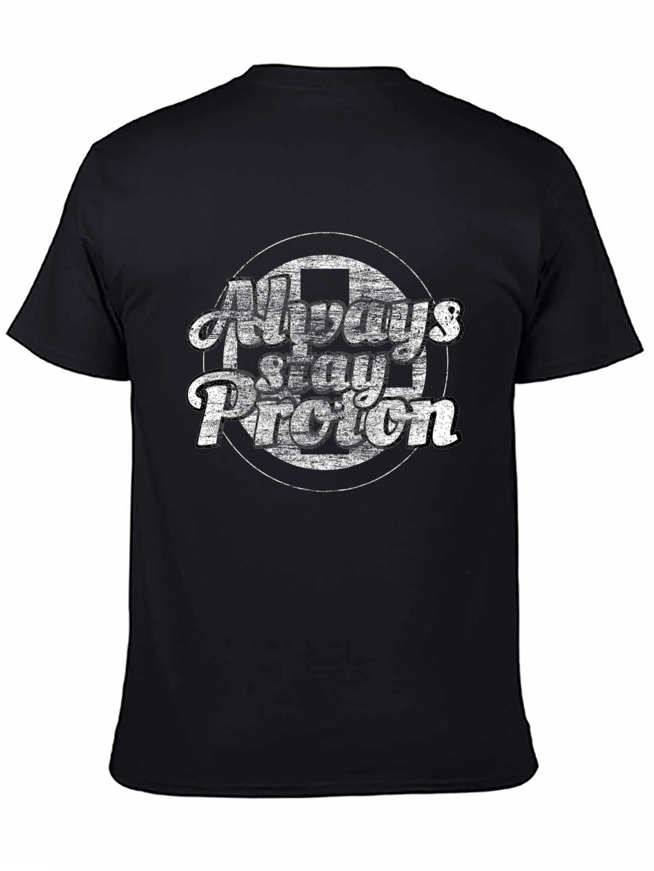 Always Stay Proton Black T-Shirt