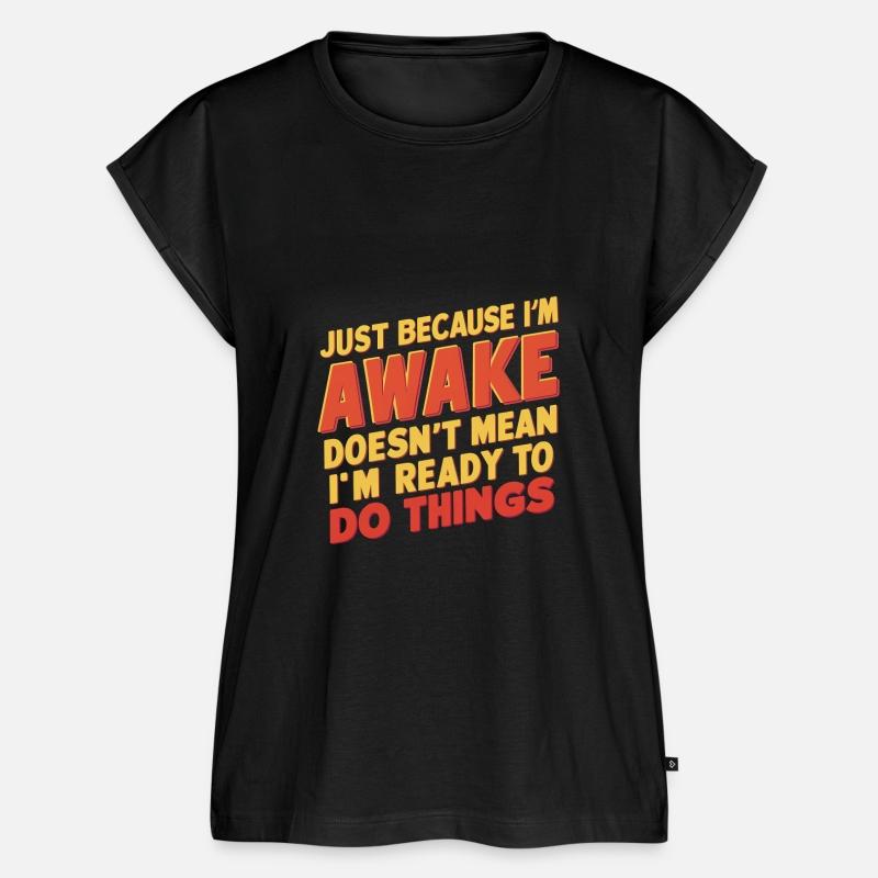 Just Because I'm Awake, Doesn't Mean I'm Ready 19