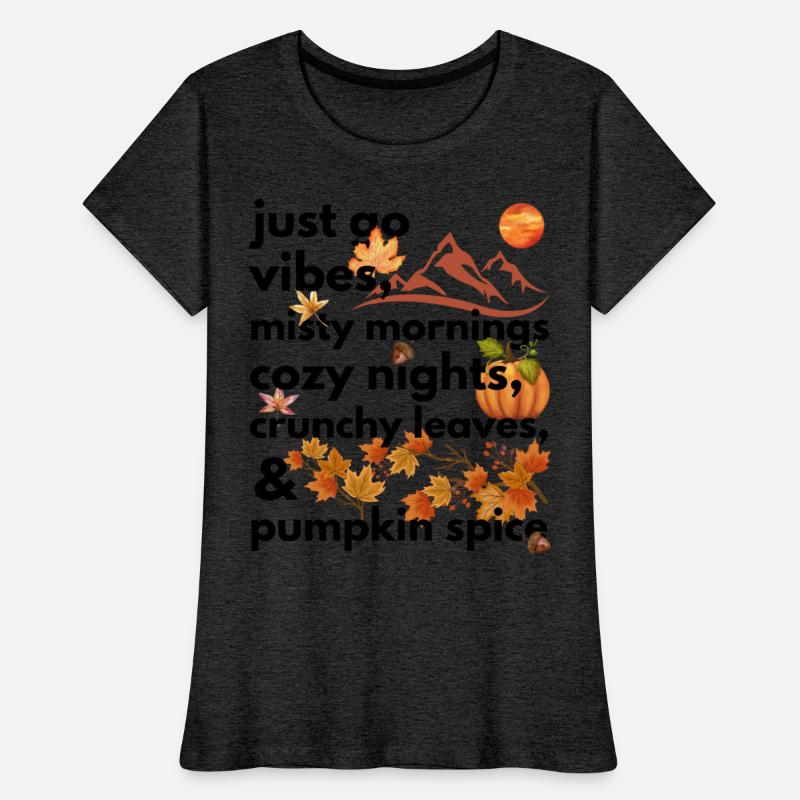 just go vibes misty mornings cozy nights crunchy