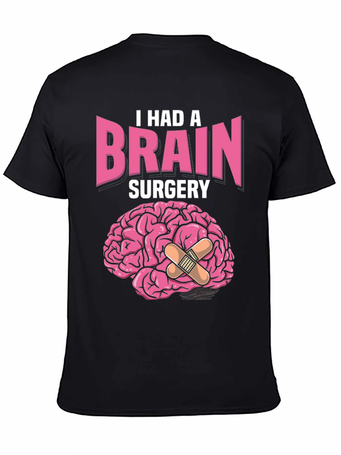 I Had Brain Surgery T-Shirt Funny Get Well Gift
