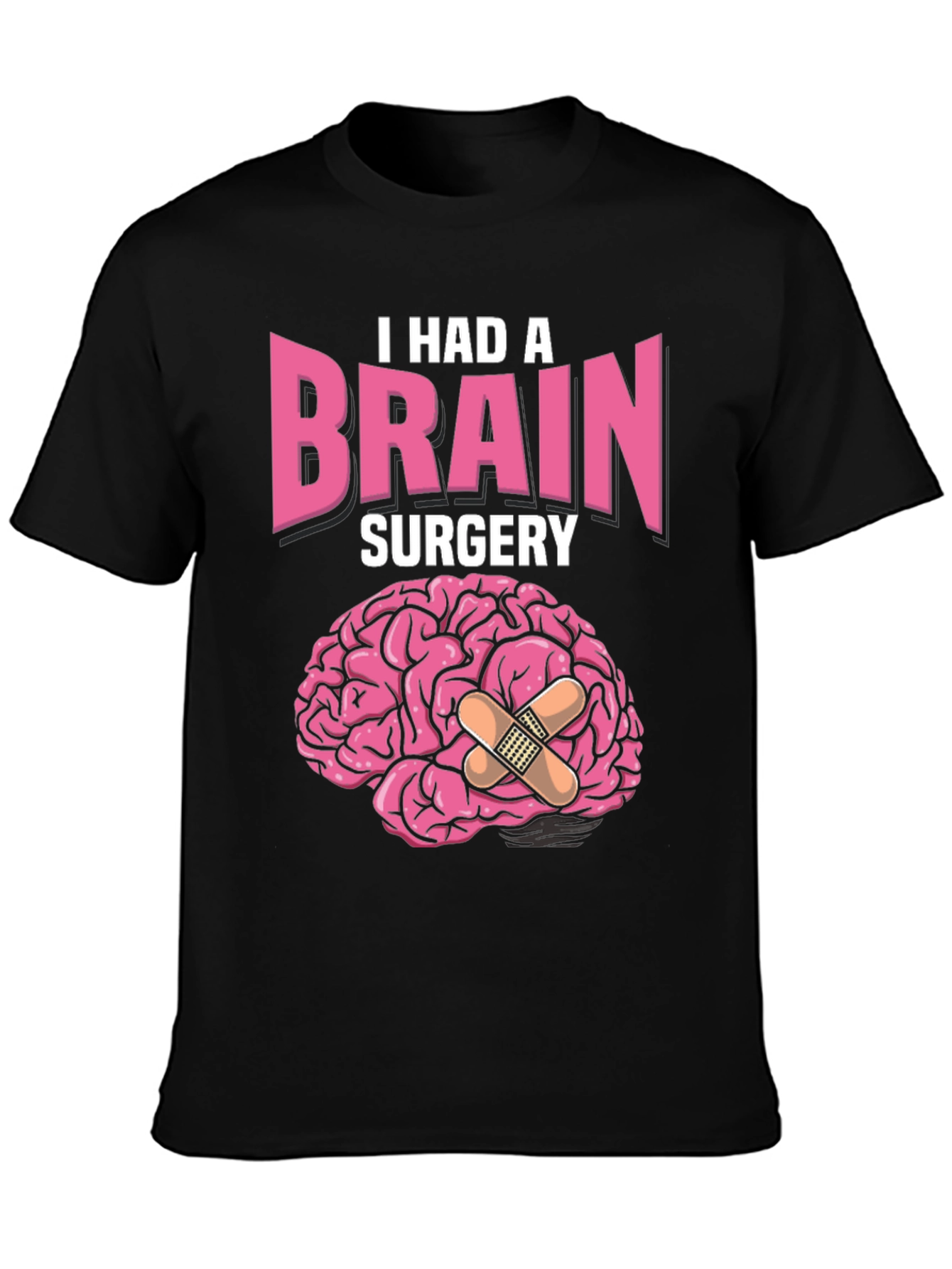 I Had Brain Surgery T-Shirt Funny Get Well Gift