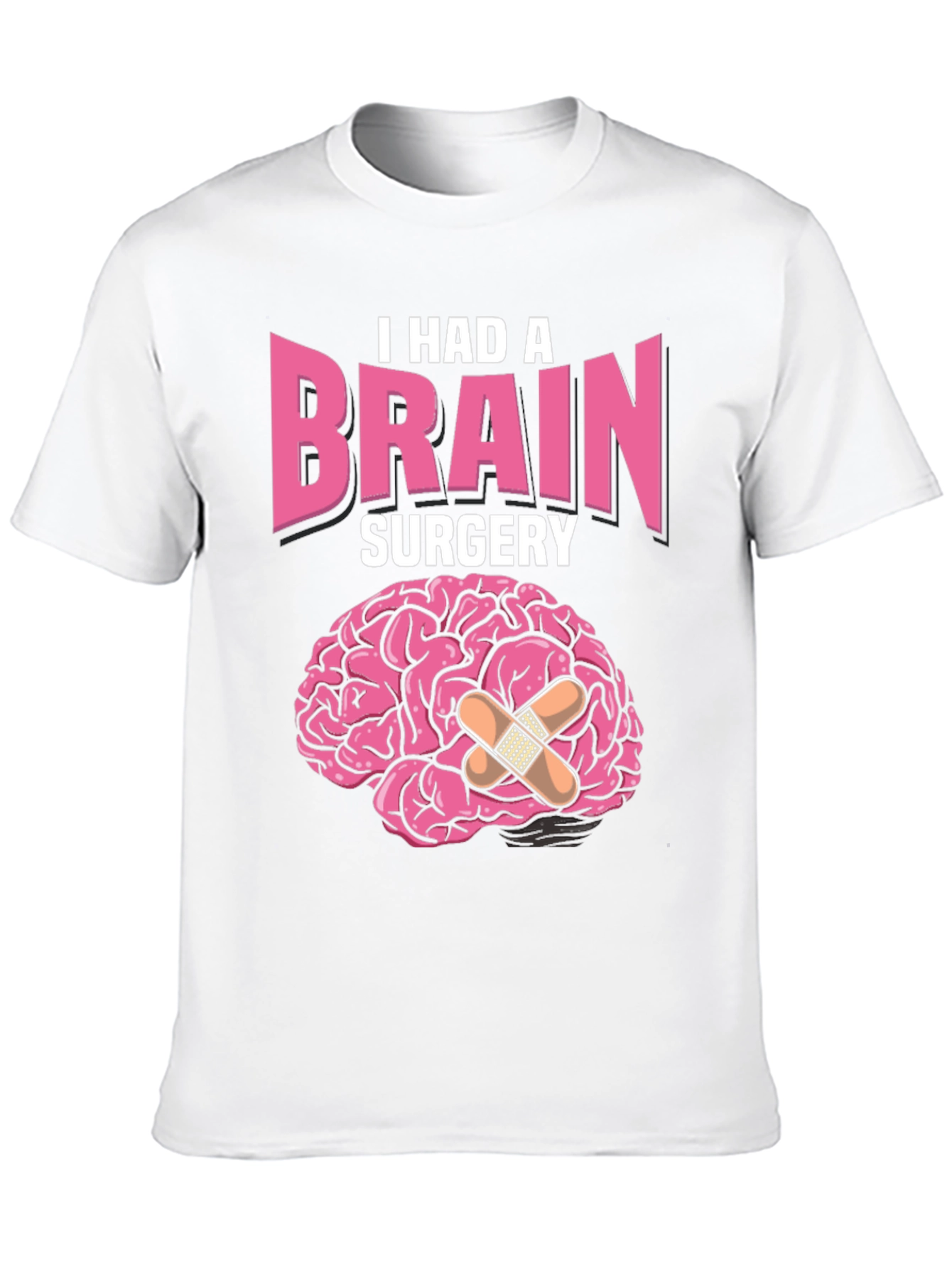 I Had Brain Surgery T-Shirt Funny Get Well Gift