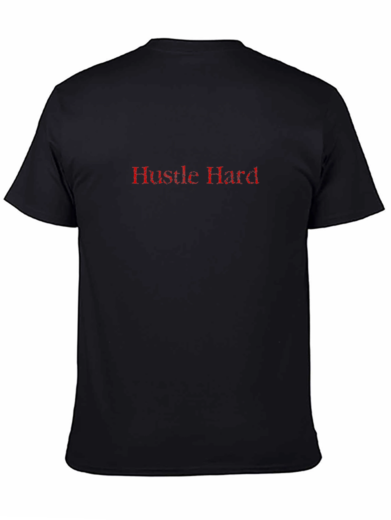 Hustle Hard Black T-Shirt
