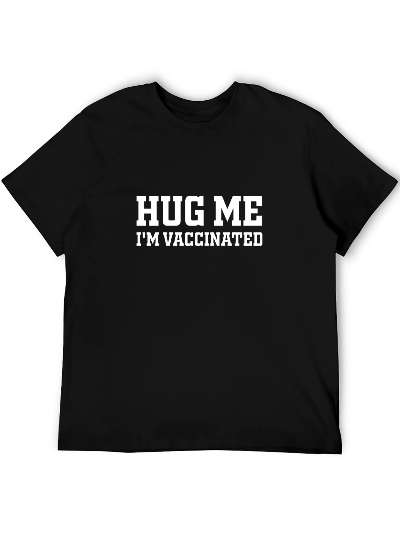 Hug Me Im Vaccinated Graphic Tee