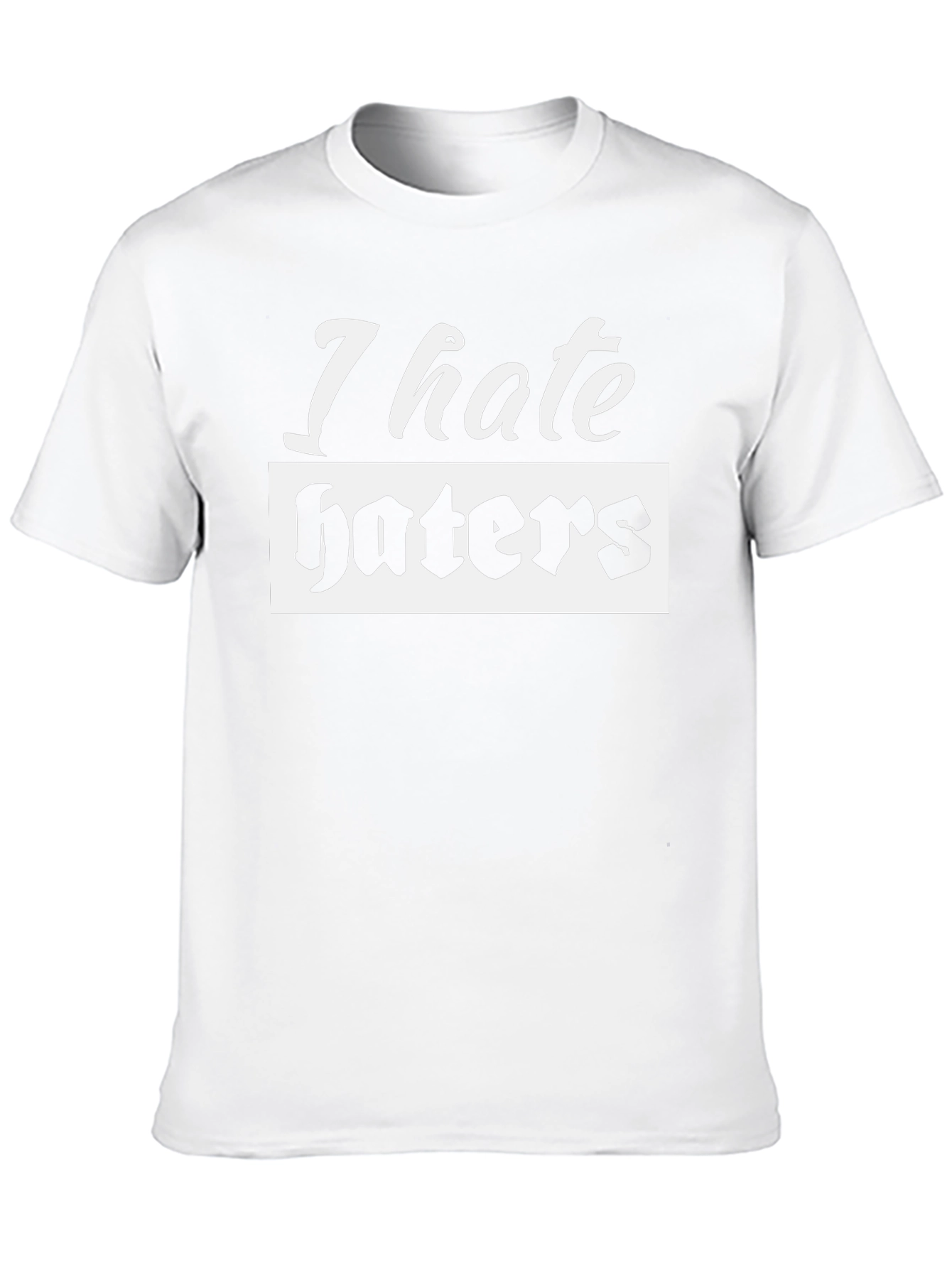 I Hate Haters Black T-Shirt